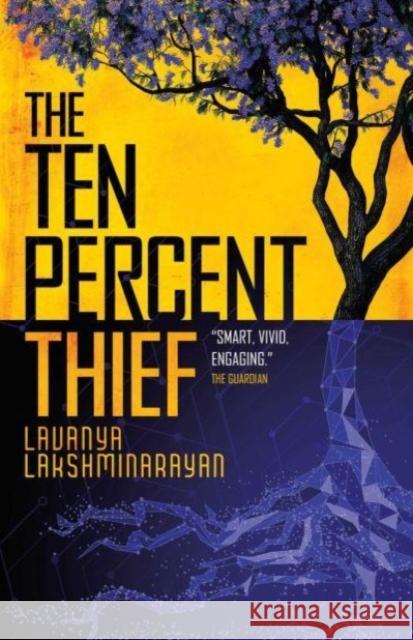 The Ten Percent Thief: Shortlisted for the 2024 Arthur C. Clarke Award! Lavanya Lakshminarayan 9781837860777 Rebellion Publishing Ltd. - książka