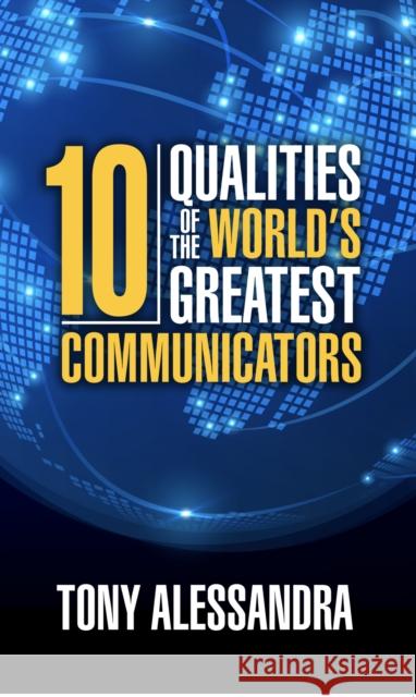 The Ten Qualities of the World's Greatest Communicators  9781722500269 G&D Media - książka