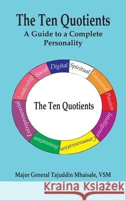 The Ten Quotients: A Guide to a Complete Personality Tajuddin Mhaisale 9789389620856 VIJ Books (India) Pty Ltd - książka