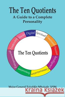 The Ten Quotients: A Guide to a Complete Personality Tajuddin Mhaisale 9789389620863 VIJ Books (India) Pty Ltd - książka
