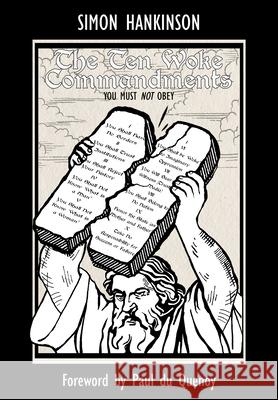The Ten Woke Commandments -: You Must Not Obey Simon Hankinson 9781680533613 Academica Press - książka