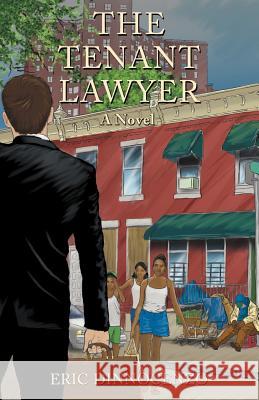 The Tenant Lawyer Eric Dinnocenzo 9781462004775 iUniverse.com - książka