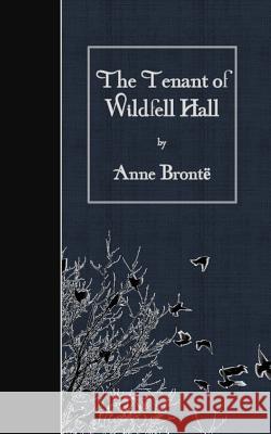 The Tenant of Wildfell Hall Anne Bronte 9781508901907 Createspace - książka