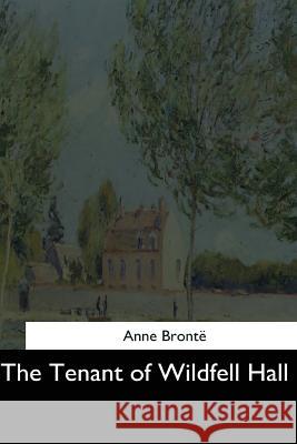 The Tenant of Wildfell Hall Anne Bronte 9781544714592 Createspace Independent Publishing Platform - książka