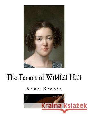 The Tenant of Wildfell Hall Anne Bronte Mrs Humphrey Ward 9781720535034 Createspace Independent Publishing Platform - książka