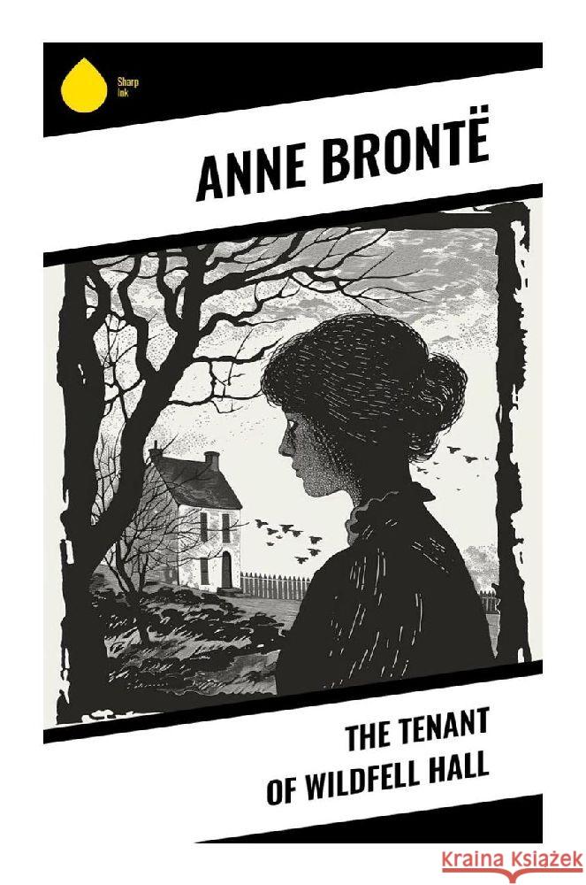 The Tenant of Wildfell Hall Brontë, Anne 9788028373252 Sharp Ink - książka