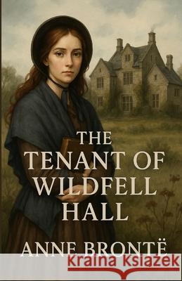 The Tenant Of Wildfell Hall (Illustrated) Anne Bronte Micheal Smith 9784320677722 Micheal Smith - książka