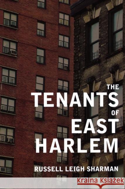 The Tenants of East Harlem Russell Leigh Sharman 9780520247475 University of California Press - książka