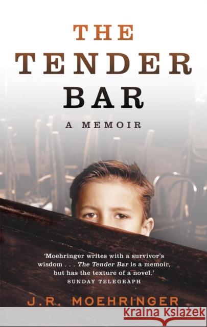 The Tender Bar: Now a Major Film Directed by George Clooney and Starring Ben Affleck J R Moehringer 9780340828830 Hodder & Stoughton - książka
