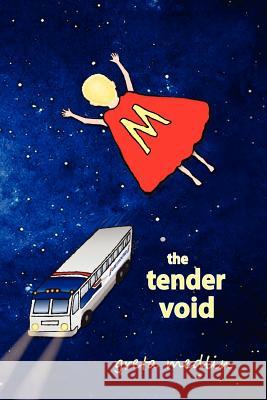 The Tender Void Greta Medlin 9780985436100 Off-Time Press - książka
