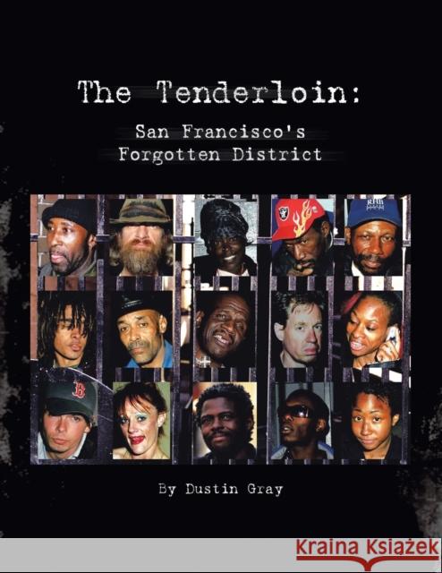 The Tenderloin: San Francisco's Forgotten District Dustin Gray 9781436381147 Xlibris Us - książka