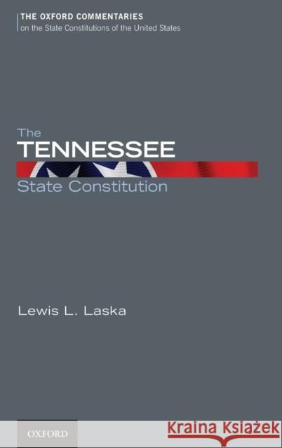The Tennessee State Constitution  Laska 9780199779079  - książka