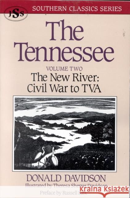 The Tennessee: The New River: Civil War to TVA, Volume Two Davidon, Donald 9781879941083 J. S. Sanders and Company - książka