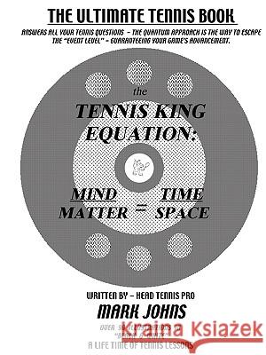 The Tennis King Equation mark johns 9781411639591 Lulu.com - książka