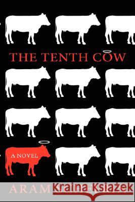 The Tenth Cow Aram Schefrin 9781434366061 Authorhouse - książka