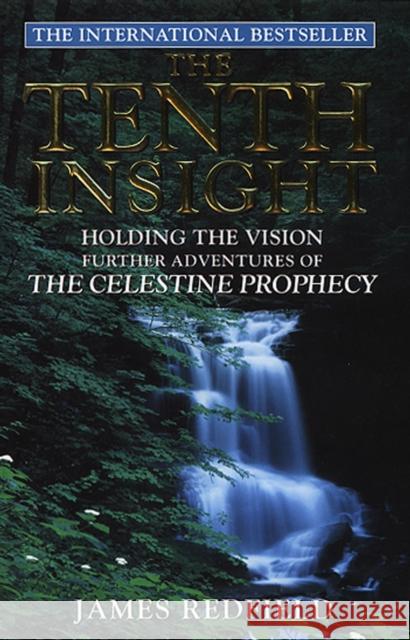 The Tenth Insight: the follow up to the bestselling sensation The Celestine Prophecy James Redfield 9780553504187 Transworld Publishers Ltd - książka