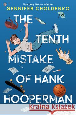 The Tenth Mistake of Hank Hooperman Gennifer Choldenko 9781524718954 Yearling Books - książka