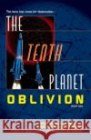 The Tenth Planet: Oblivion: Book 2 Dean Wesley Smith Kristine Kathryn Rusch 9780345484949 Del Rey Books