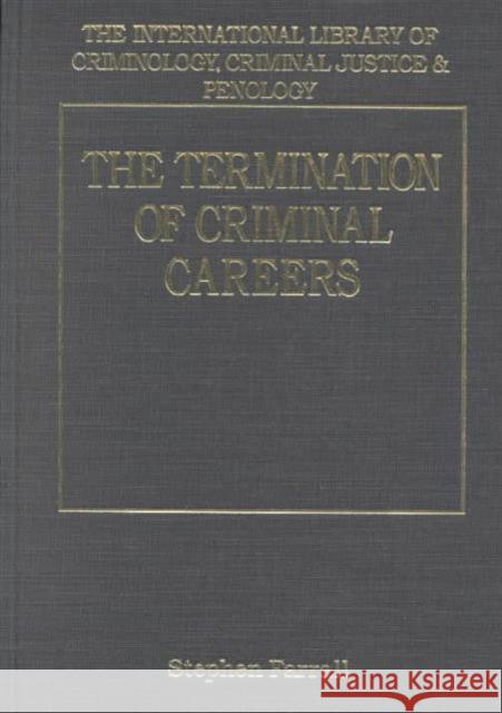 The Termination of Criminal Careers Stephen Farrall 9780754620853 Routledge - książka