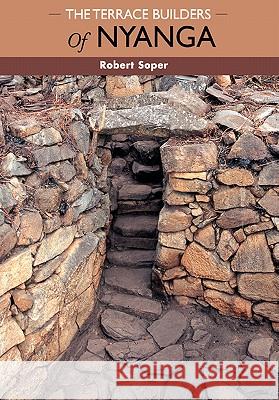 The Terrace Builders of Nyanga Robert Soper 9781779220615 Weaver Press - książka