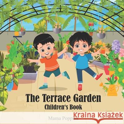 The Terrace Garden: The Adventures of Viaan and Ayaan Mama Poppins 9783982189123 Vineeth Changanath Vijayghosh - książka