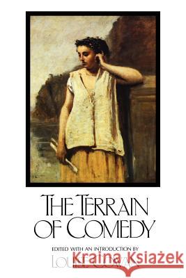 The Terrain of Comedy Louise Cowan 9780911005059 Dallas Institute Publications - książka