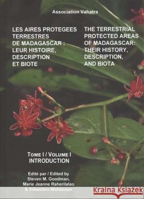 The Terrestrial Protected Areas of Madagascar: Their History, Description, and Biota Goodman, Steven M. 9782953892390  - książka