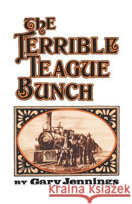 The Terrible Teague Bunch Gary Jennings 9780393335910 W. W. Norton & Company - książka