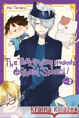 The Terrifying Students at Ghoul School!, Vol. 2 Mai Tanaka 9798855418491 Little, Brown & Company - książka