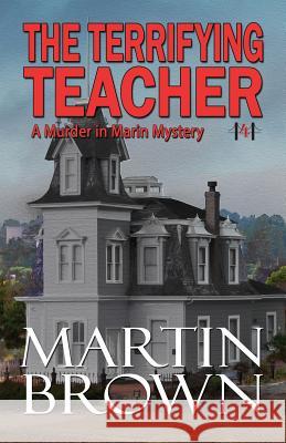 The Terrifying Teacher Martin Brown 9781942052746 Signal Press - książka