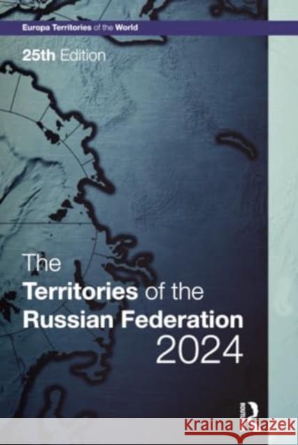 The Territories of the Russian Federation 2024  9781032492827 Taylor & Francis Ltd - książka