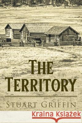 The Territory Stuart Griffin 9781647538125 Urlink Print & Media, LLC - książka