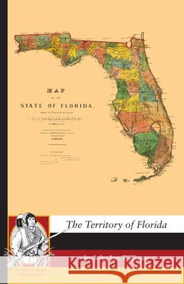 The Territory of Florida John Williams 9781429093828 Applewood Books - książka