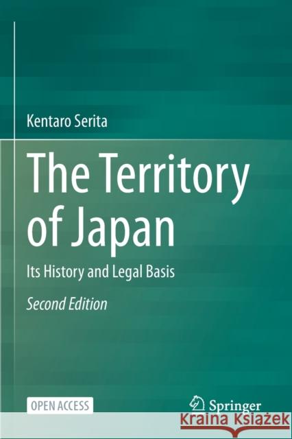 The Territory of Japan: Its History and Legal Basis Kentaro Serita 9789819930159 Springer Verlag, Singapore - książka