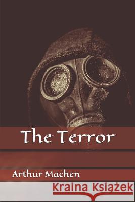 The Terror Arthur Machen 9781793976970 Independently Published - książka