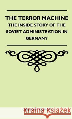 The Terror Machine - The Inside Story Of The Soviet Administration In Germany Klimov, Gregory 9781446513811 Symonds Press - książka