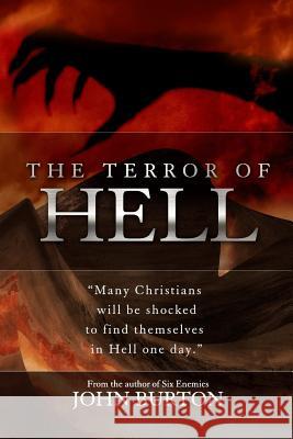 The Terror of Hell: A shocking true story of awakening Burton, John 9781466299030 Createspace - książka