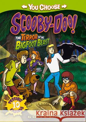 The Terror of the Bigfoot Beast Laurie S. Sutton Scott Neely 9781434279262 You Choose Stories: Scooby Doo - książka