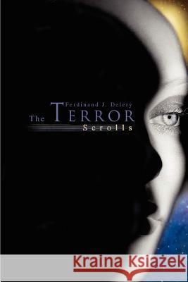 The Terror Scrolls Ferdinand J. Delery 9780595296552 iUniverse - książka