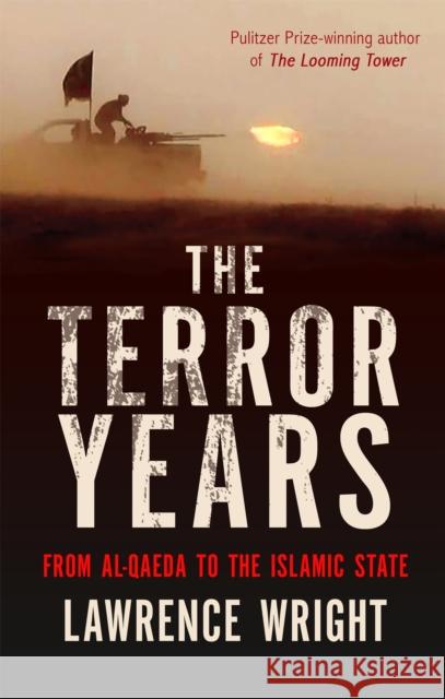 The Terror Years: From al-Qaeda to the Islamic State Lawrence Wright 9781472125835  - książka