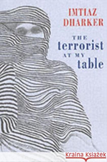 The Terrorist at My Table Imtiaz Dharker 9781852247355 Bloodaxe Books Ltd - książka