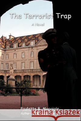 The Terrorist Trap Paulette B. Maggiolo 9780595706211 iUniverse - książka