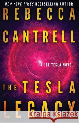 The Tesla Legacy Rebecca Cantrell 9781507676677 Createspace - książka