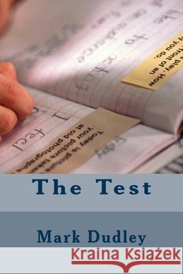 The Test Mark Dudley 9781532935688 Createspace Independent Publishing Platform - książka