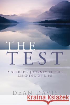 The Test: A Seeker's Journey to the Meaning of Life Dean Davis 9781632320278 Redemption Press - książka