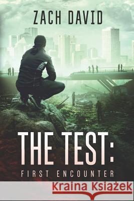 The Test: First Encounter Zach David 9781098686307 Independently Published - książka