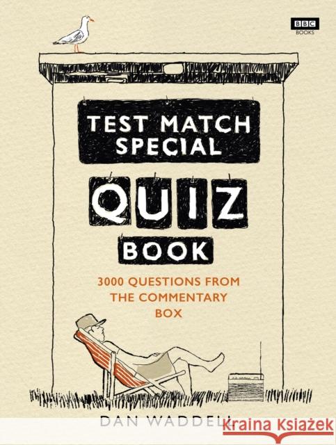 The Test Match Special Quiz Book Dan Waddell 9781849908726 Ebury Press - książka