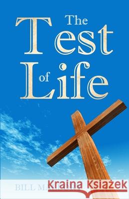 The Test of Life Mallory Bill Mallory 9798419833319 Independently published - książka