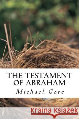 The Testament of Abraham Michael Gore 9781499565973 Createspace Independent Publishing Platform - książka