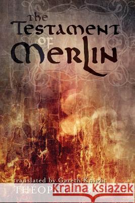 The Testament of Merlin Theophile Briant Gareth Knight 9781910098028 Skylight Press - książka